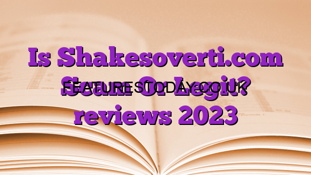 Shakesoverti Review